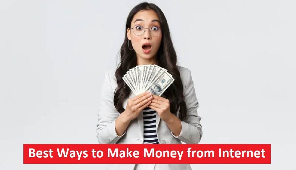 Best Ways to Make Money from Internet