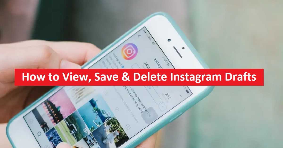 How to View, Save & Delete Instagram Drafts